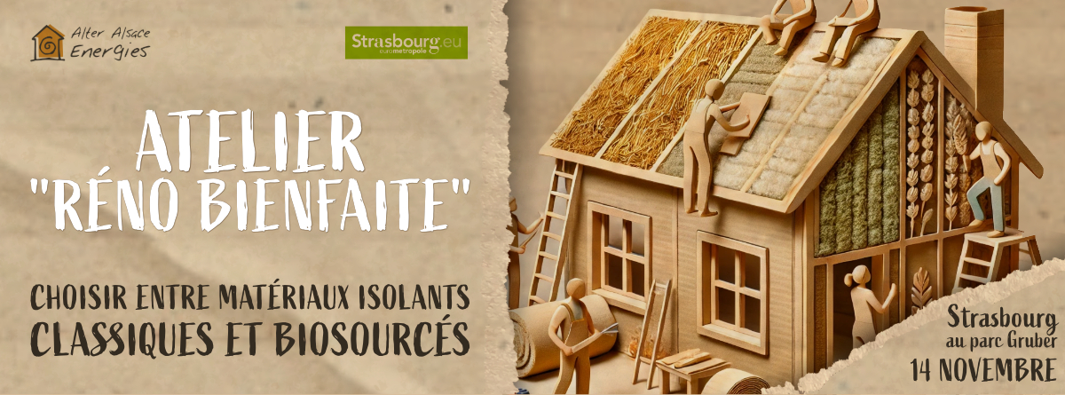 Atelier « Réno Bienfaite » : Les Matériaux Isolants Classiques et Biosourcés